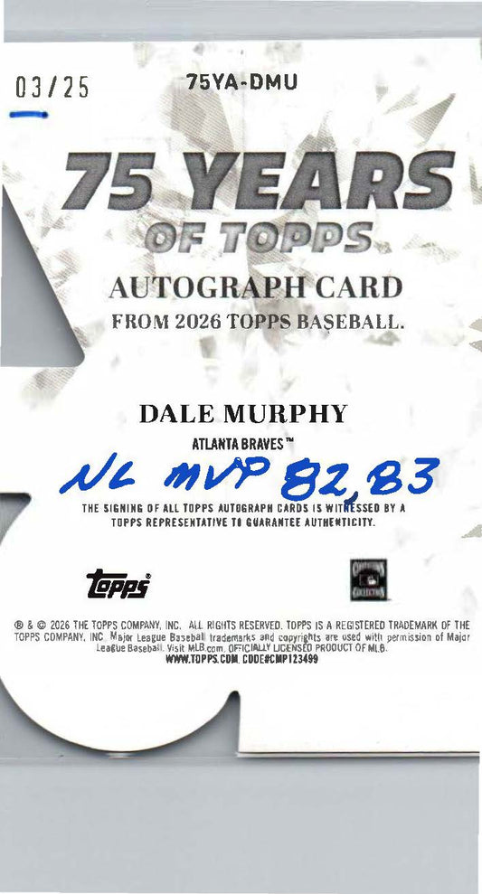 Dale Murphy 75eme Anniversaire auto 03/25 (Number Match) 75YA-DMU