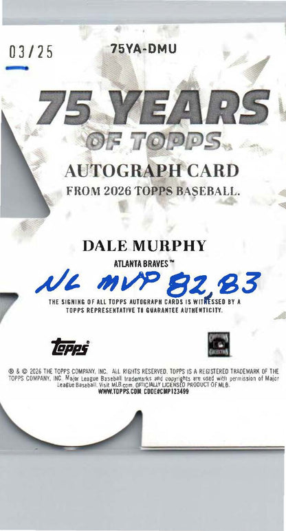 Dale Murphy 75eme Anniversaire auto 03/25 (Number Match) 75YA-DMU